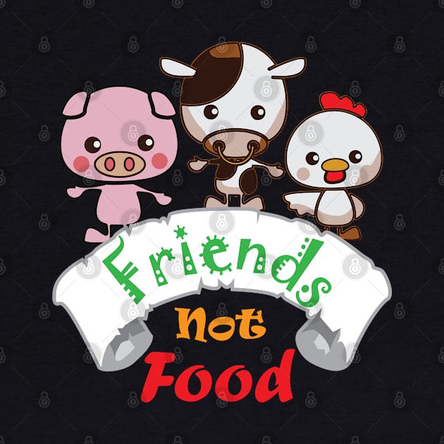 Friends not food - Vegan by mounier